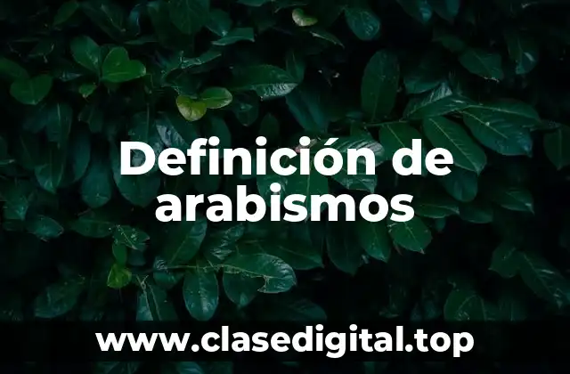 Definición de arabismos