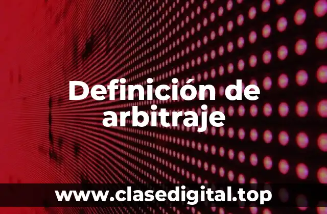 Definición de arbitraje