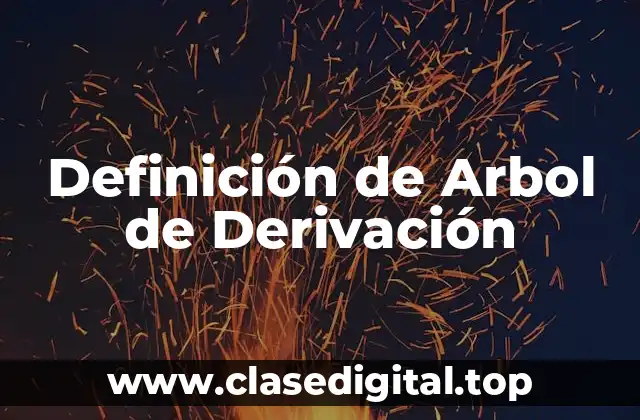 Definición de Arbol de Derivación