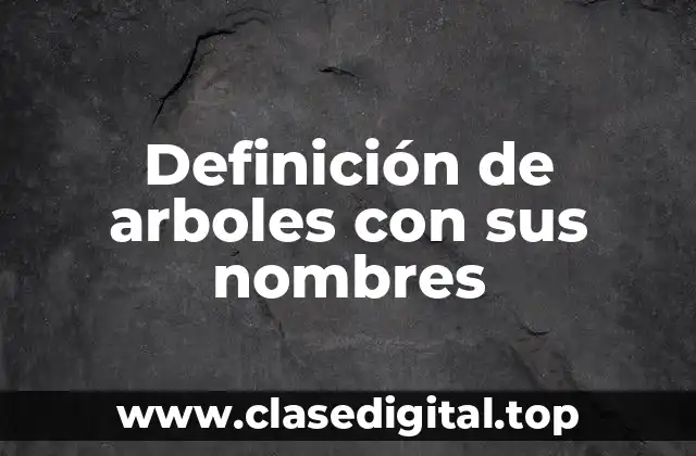 Definición de arboles con sus nombres