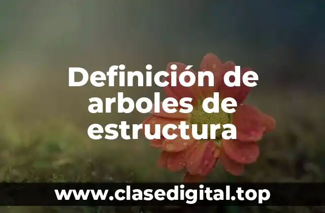 Definición de arboles de estructura