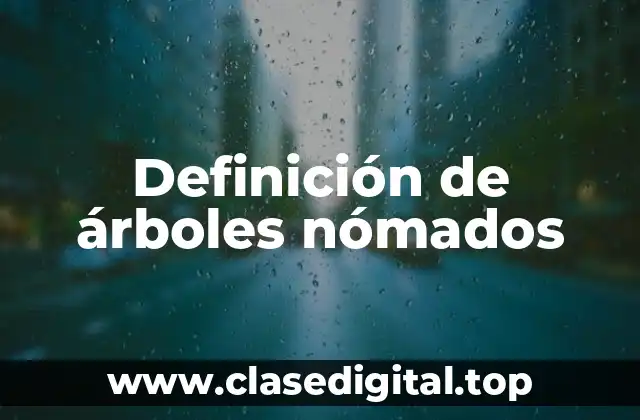 Definición de árboles nómados