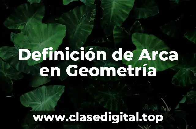 Definición de Arca en Geometría