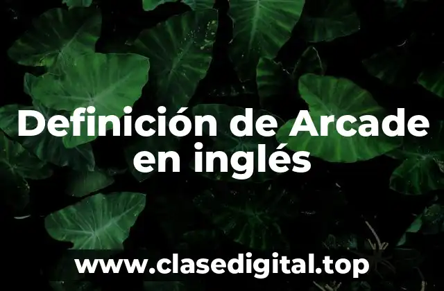 Definición de Arcade en inglés