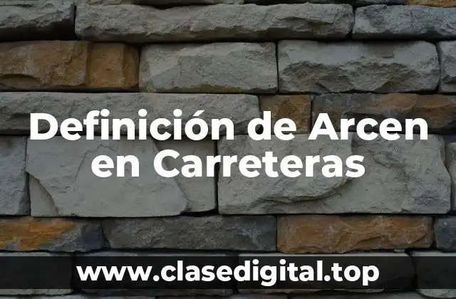 Definición de Arcen en Carreteras