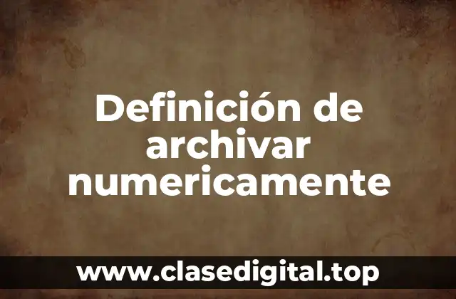 Ejemplos de archivado numericamente