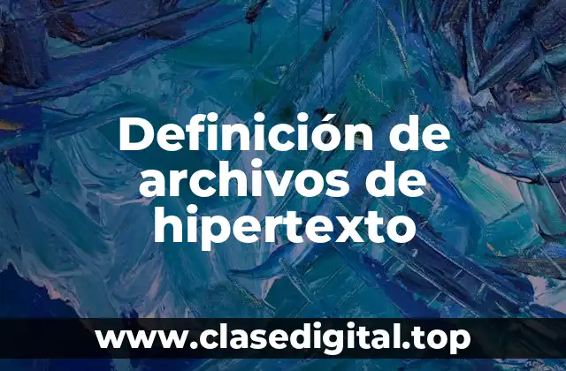 Definición de archivos de hipertexto