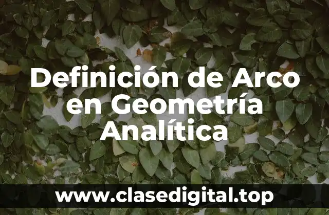 Definición de Arco en Geometría Analítica