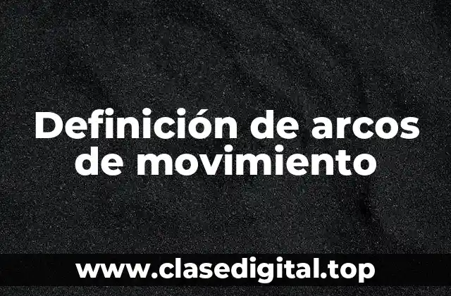 Definición de arcos de movimiento