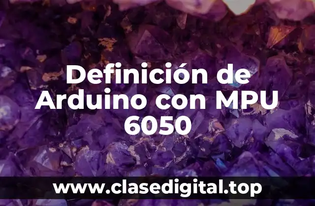 Definición de Arduino con MPU 6050