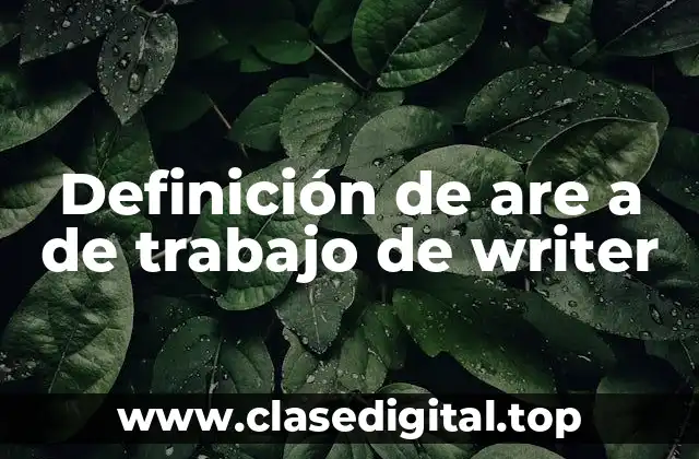 Definición técnica de are a de trabajo de writer