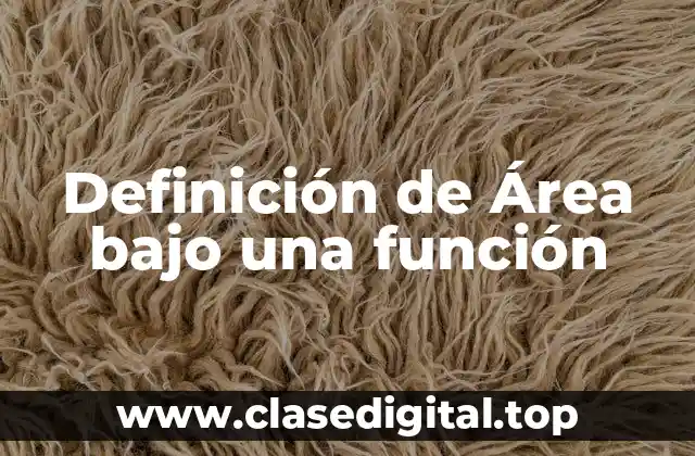 Ejemplos de Área bajo una función