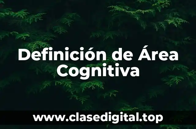 Definición de Área Cognitiva