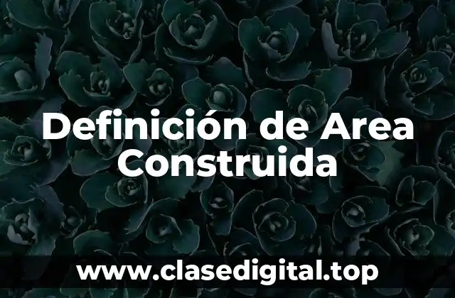 Definición de Area Construida