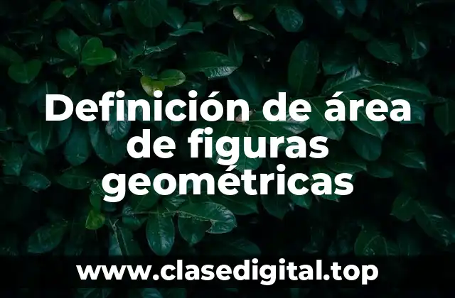 Definición de área de figuras geométricas