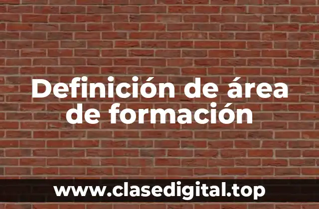 Definición de área de formación