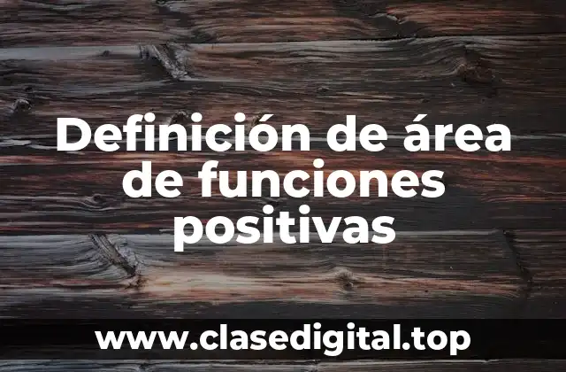 Ejemplos de área de funciones positivas
