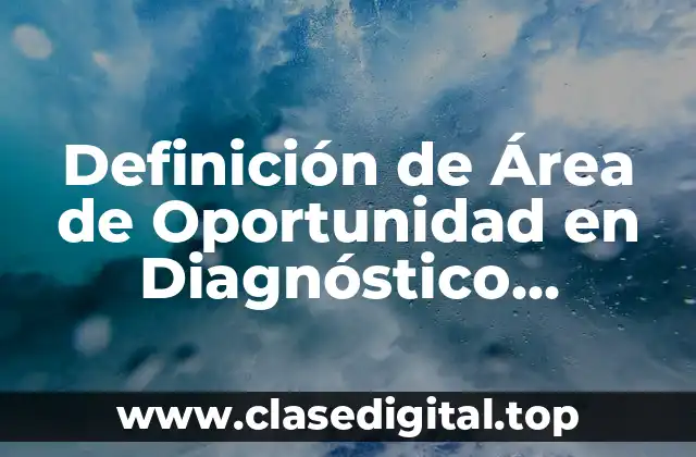 Definición de Área de Oportunidad en Diagnóstico Comunitario