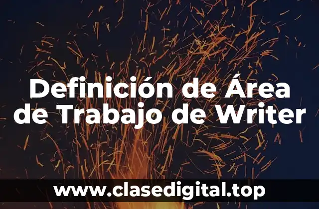 Definición de Área de Trabajo de Writer