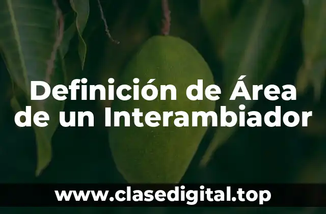 Definición de Área de un Interambiador