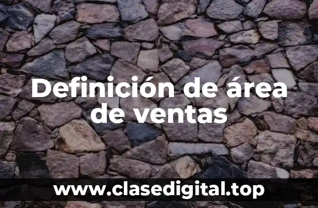 Definición de área de ventas