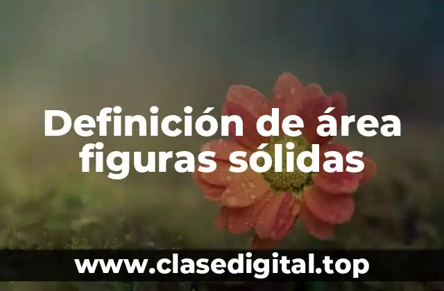 Definición de área figuras sólidas