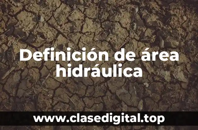 Definición de área hidráulica