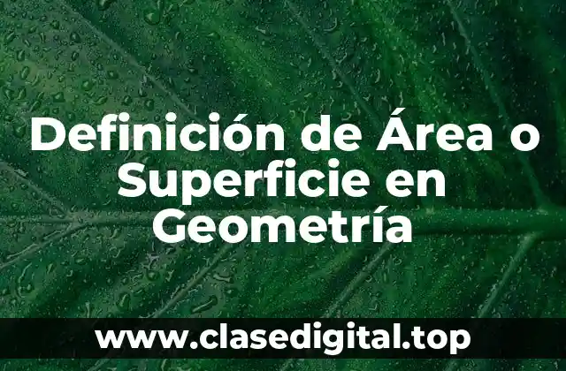 Definición de Área o Superficie en Geometría