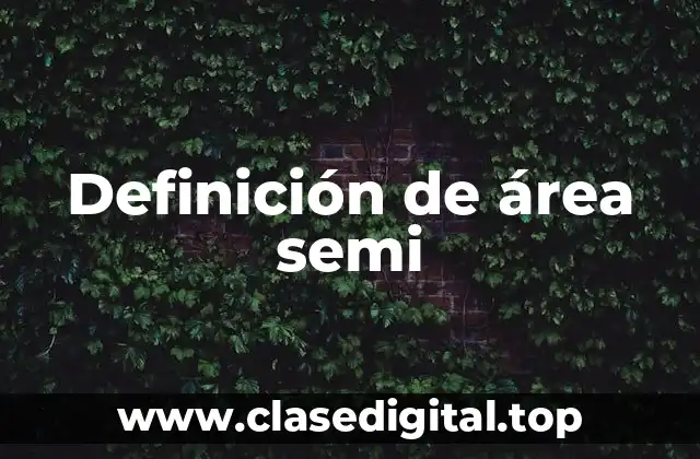 Definición de área semi