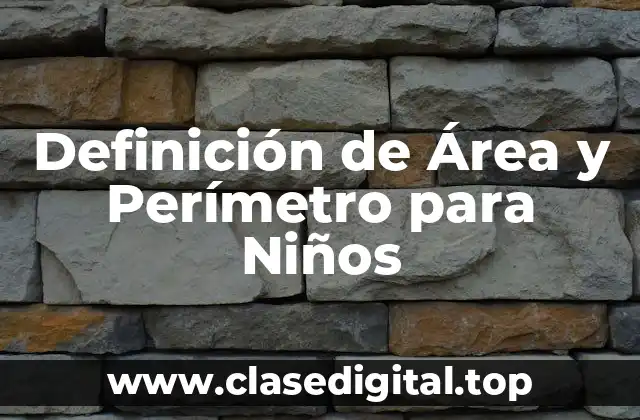 Definición de Área y Perímetro para Niños