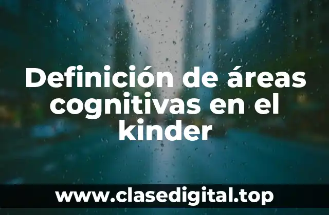 Definición de áreas cognitivas en el kinder