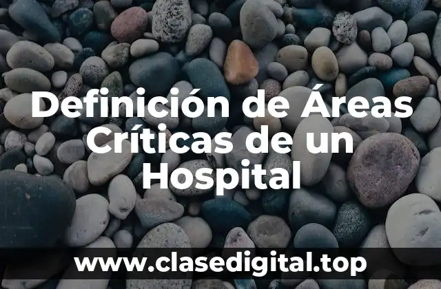 Definición de Áreas Críticas de un Hospital