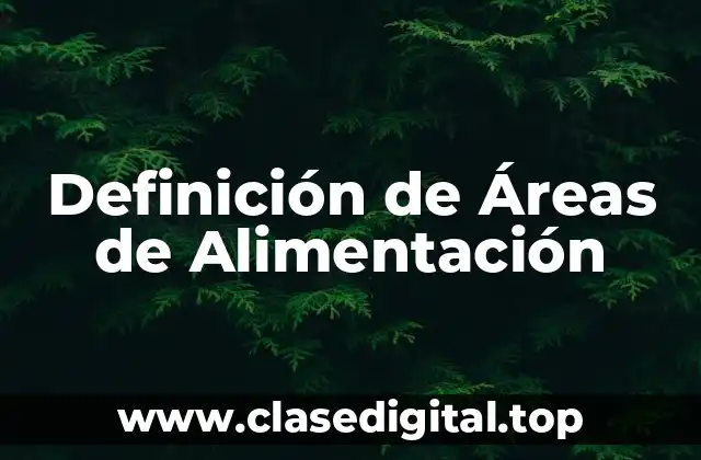 Definición de Áreas de Alimentación