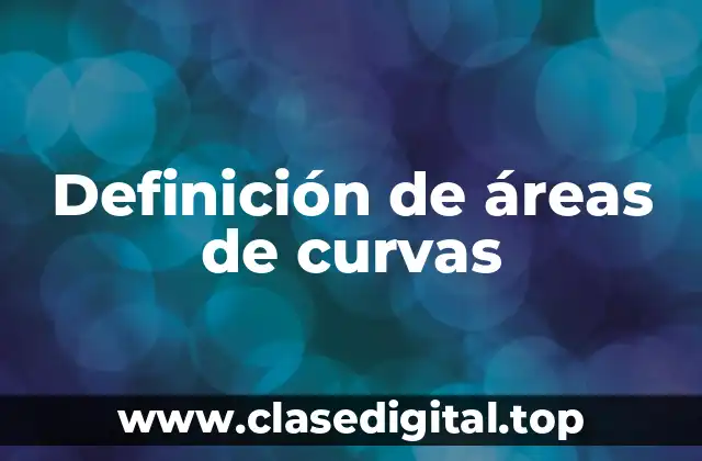 Definición de áreas de curvas