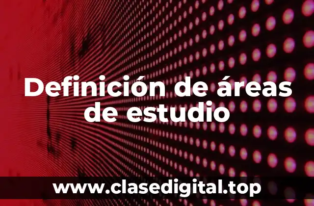 Definición de áreas de estudio