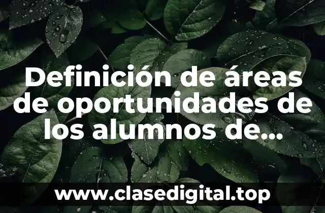 Definición de áreas de oportunidades de los alumnos de preescolar