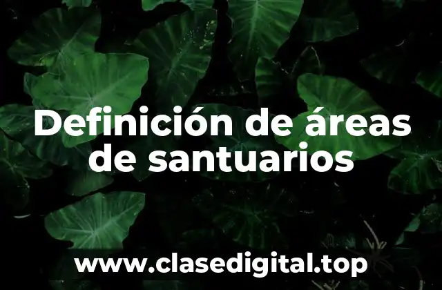 Definición de áreas de santuarios
