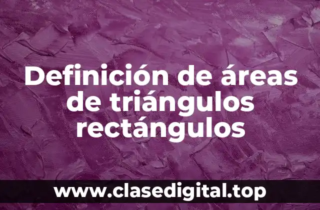 Definición de áreas de triángulos rectángulos