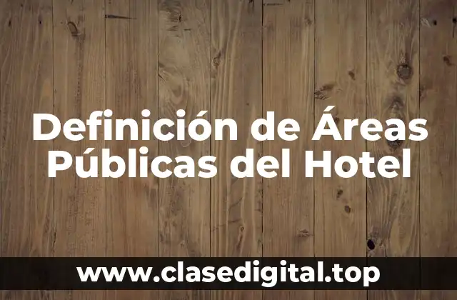 Definición de Áreas Públicas del Hotel