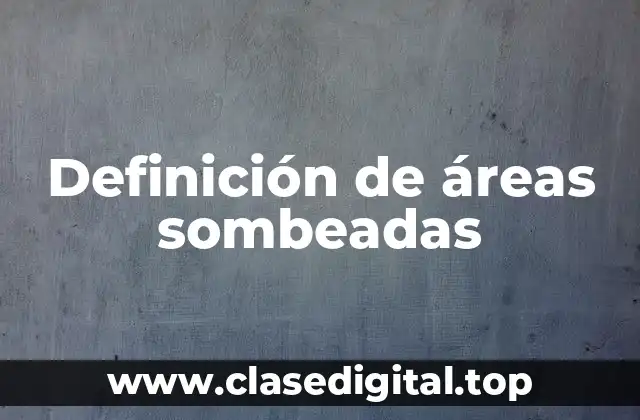 Definición de áreas sombeadas