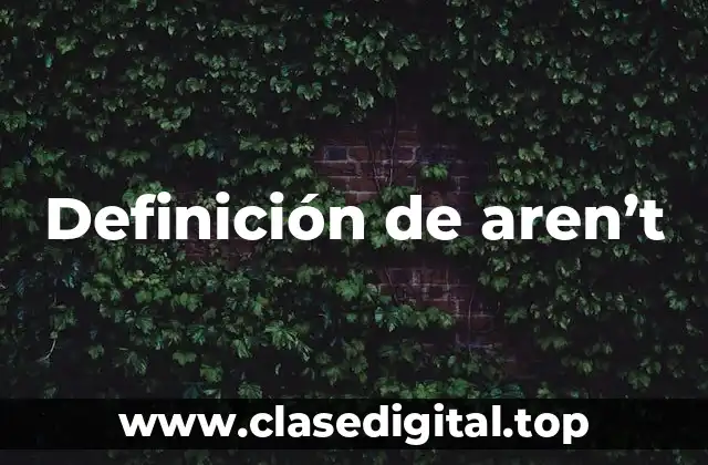 Definición de aren’t