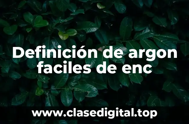 Definición de argon faciles de enc