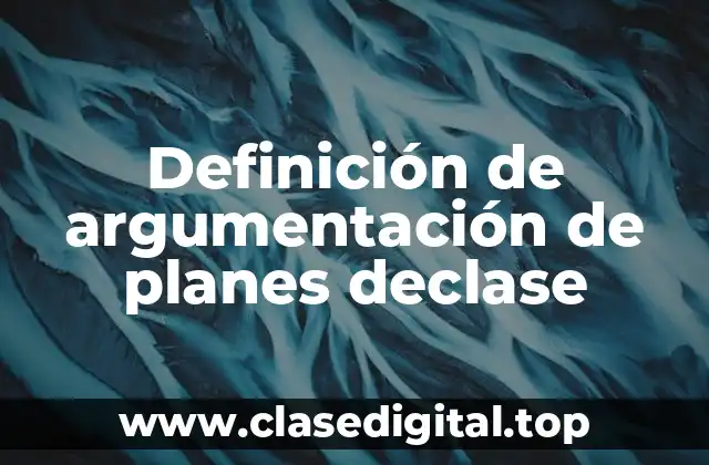 Definición de argumentación de planes declase