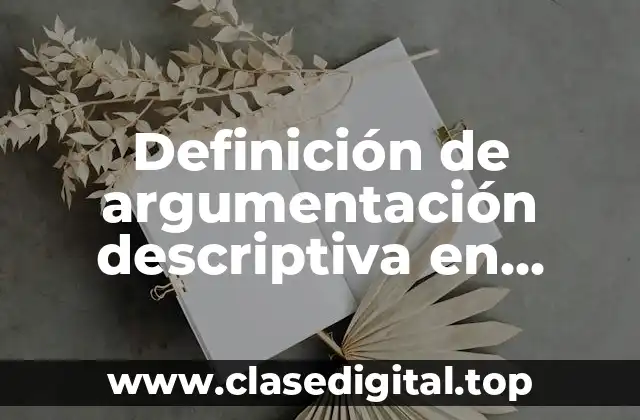 Definición de argumentación descriptiva en ventas