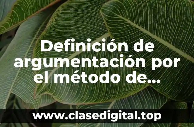 Definición de argumentación por el método de Toulmin
