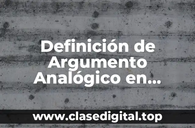 Definición de Argumento Analógico en Derecho