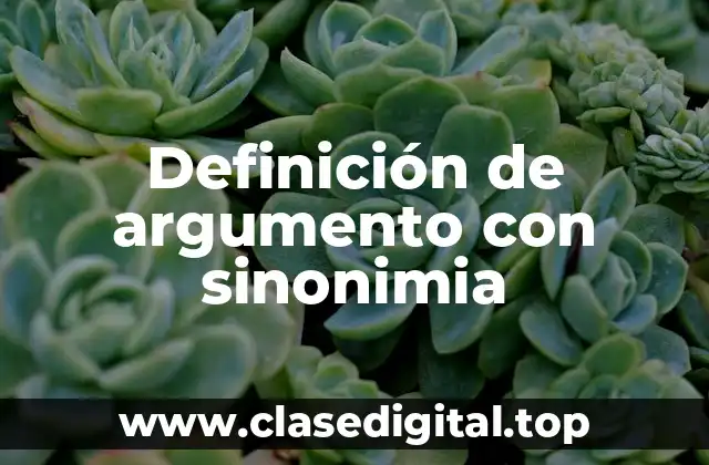 Definición de argumento con sinonimia