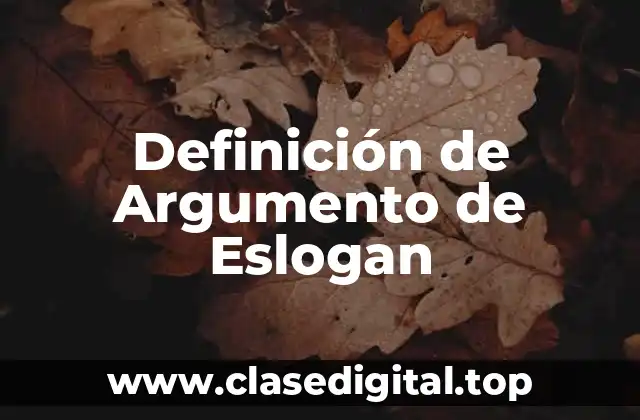 Ejemplos de Argumentos de Eslogan