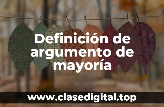 Definición de argumento de mayoría