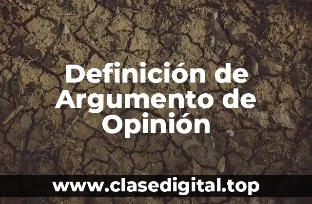 Definición técnica de Argumento de Opinión